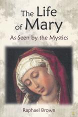 The Life of Mary As Seen by the Mystics