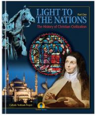 Light to the Nations, Part I: History of Christian Civilization (Textbook) Grades 7-8