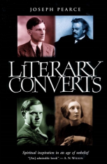 Literary Converts: Spiritual Inspiration in an Age of Unbelief