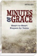 Minutes of Grace Heart-to-Heart Prayers by Teens