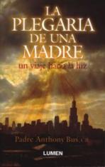 La Plegaria de una Madre: Un Viaje Hacia la Luz (Spanish)