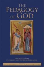 The Pedagogy of God: Its Centrality in Catechesis and Catechist Formation