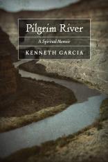 Pilgrim River: A Spiritual Memoir