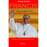 Francis: Pope of a New World