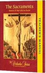 The Sacraments Teacher's Manual Semester Edition
