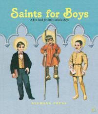 Saints for Boys: A First Book for Little Catholic Boys
