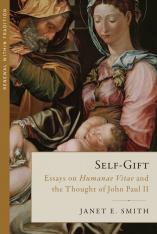 Self-Gift: Essays on Humanae Vitae and the Thought of John Paul II