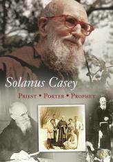 Solanus Casey: Priest Porter Prophet DVD