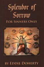 Splendor of Sorrow: For Sinners Only