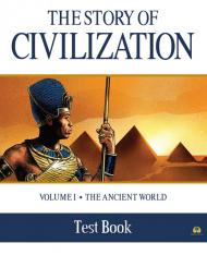 The Story of Civilization: Vol. 1 - The Ancient World (Test Book)