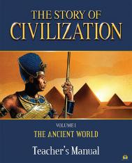 The Story of Civilization: Vol. I - The Ancient World (Teacher's Manual)