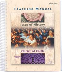 Teaching Manual for Jesus of History Christ of Faith