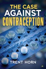 The Case Against Contraception DVD