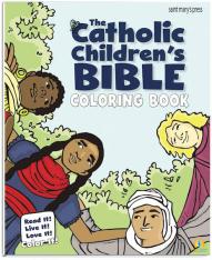 The Catholic Children's Bible Coloring Book Read It! Live It! Love It! Color It!