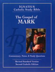 The Gospel According to Mark (2nd Ed.) Ignatius Catholic Study Bible