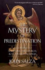 The Mystery of Predestination According to Scripture the Church and St. Thomas Aquinas