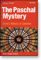 The Paschal Mystery: Christ's Mission of Salvation Student Text
