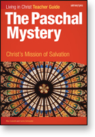 The Paschal Mystery: Christ's Mission of Salvation Teacher's Guide
