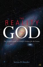 The Reality of God: The Layman's Guide to Scientific Evidence for the Creator