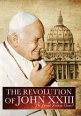 The Revolution of John XXIII The Second Vatican Council (DVD)