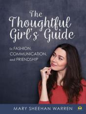 The Thoughtful Girl’s Guide to Fashion Communication and Friendship