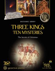 Three Kings Ten Mysteries The Secrets of Christmas and Epiphany