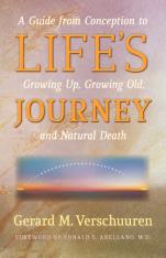 Life's Journey A Guide from Conception to Growing Up Growing Old and Natural Death