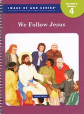 We Follow Jesus - Grade 4: Teacher's Manual 2nd edition