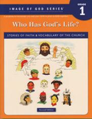 Who Has God's Life Grade 1: Student Text 2nd edition
