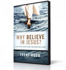 Why Believe In Jesus?: A Case for the Existence Divinity and Resurrection of Christ DVD