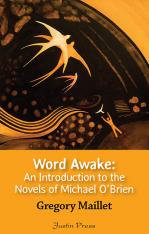 Word Awake: An Introduction to the Novels of Michael O'Brien