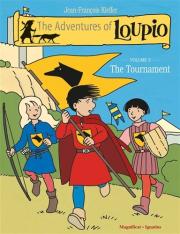 The Adventures of Loupio Volume 3: The Tournament