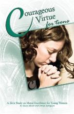 Courageous Virtue for Teens: A Bible Study of Moral Excellence for Young Women
