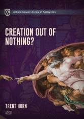 Catholic Answers School of Apologetics: Creation Out Of Nothing Home Course DVD & Workbook