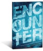 Encounter: Experiencing God in the Everyday, Student Workbook Encounter: Experiencing God in the Everyday, Student Workbook