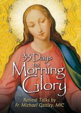 33 Days to Morning Glory Retreat Talks DVD set by Fr. Michael Gaitley
