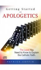 CD Set - Getting Started Apologetics: The Least You Need Know to Explain Catholic Faith
