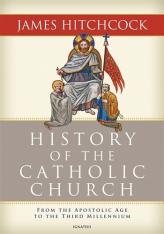History of the Catholic Church -  From the Apostolic Age to the Third Millennium