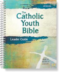 The Catholic Youth Bible® 4th Edition Leader Guide