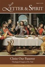 Letter & Spirit Vol. 10: Christ Our Passover: Theological Exegesis of St. Paul