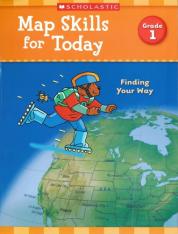 Map Skills for Today: Grade 1 - Finding Your Way