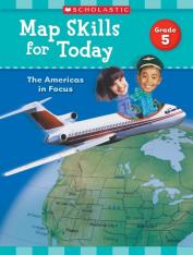 Map Skills for Today: Grade 5 - The Americas in Focus
