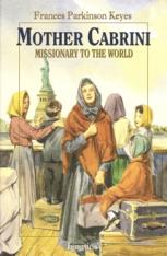 Vision Series: Mother Cabrini: Missionary to the World