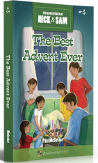 The Best Advent Ever: The Adventures of Nick & Sam Book 3