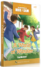 A World of Wonder: The Adventures of Nick & Sam Book 5