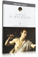 El Rey David - Guía para Líderes (En Español) (Spanish)