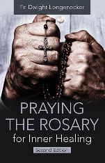 Praying the Rosary for Inner Healing Second Edition