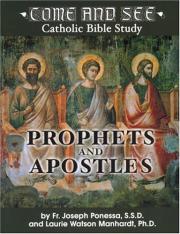 Come and See: Prophets and Apostles