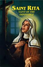 Saint Rita: Saint Of The Impossible