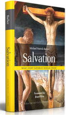 Salvation: What Every Catholic Should Know - Hardcover